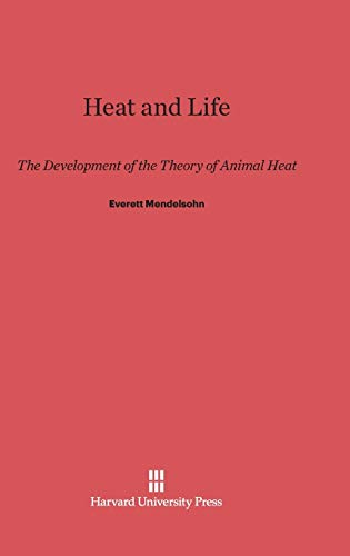 Heat and Life: The Development of the Theory of Animal Heat