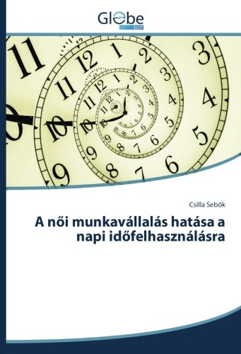 A női munkavállalás hatása a napi időfelhasználásra