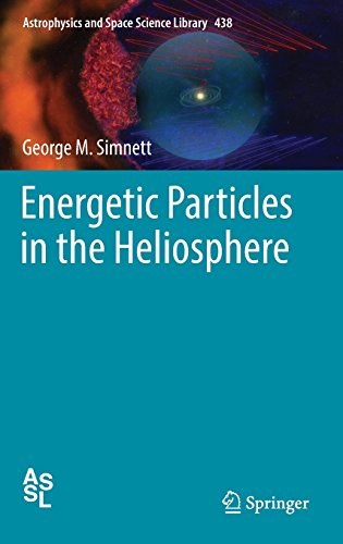 Energetic Particles in the Heliosphere (Astrophysics and Space Science Library)