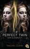 Perfect Twin - Der Aufbruch (Die Perfect Twin-Reihe, Band 1)