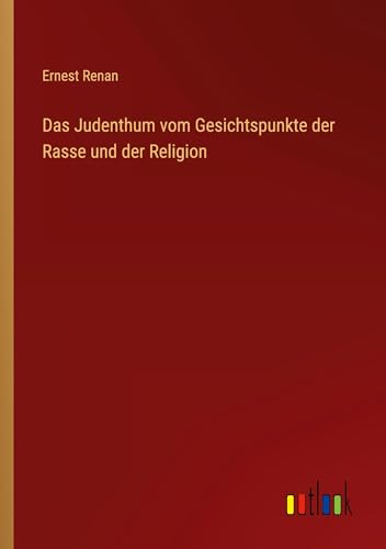 Das Judenthum vom Gesichtspunkte der Rasse und der Religion