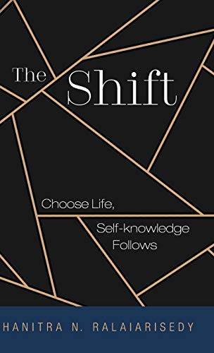 The Shift: Choose Life, Self-Knowledge Follows