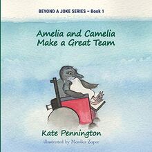 Amelia and Camelia Make a Great Team (Beyond a Joke, Band 1)