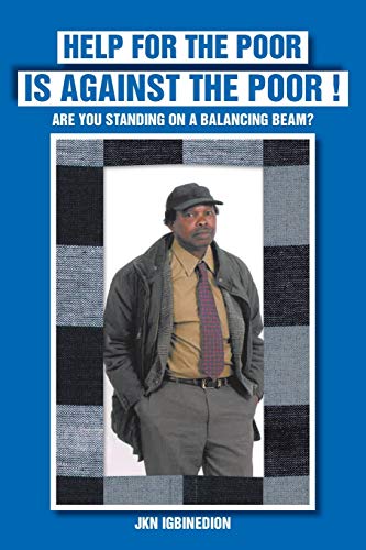 The Help for the Poor is Against the Poor!: Are You Standing on a Balancing Beam?