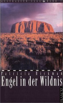 Engel in der Wildnis. Die Australien Saga 2