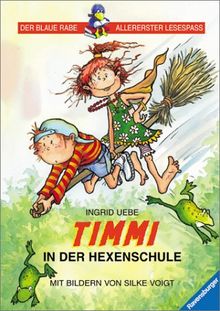 Der Blaue Rabe - Allererster Lesespaß: TIMMI IN DER HEXENSCHULE: In Großbuchstaben