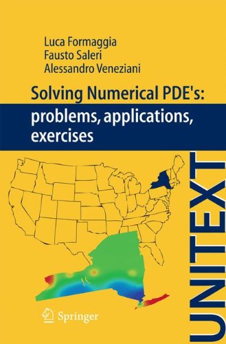 Solving Numerical PDEs: Problems, Applications, Exercises (UNITEXT / La Matematica per il 3+2)