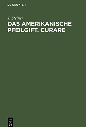 Das amerikanische Pfeilgift. Curare