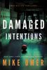 Damaged Intentions (Abby Mullen Thrillers, Band 2)