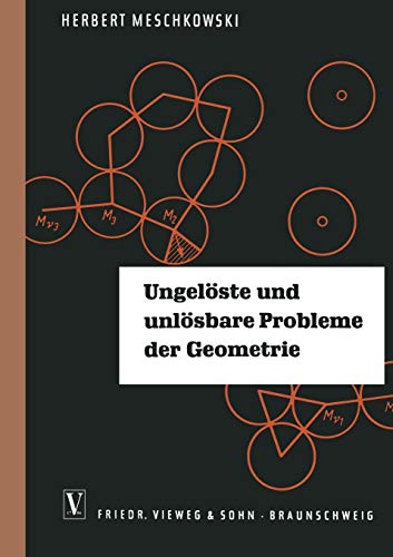 Ungeloste Und Unlosbare Probleme Der Geometrie (German Edition)