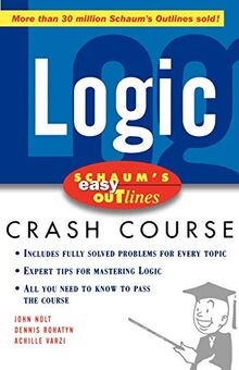 Schaum's Easy Outline of Logic: Based on Schaum's Outline of Theory and Problems of Logic