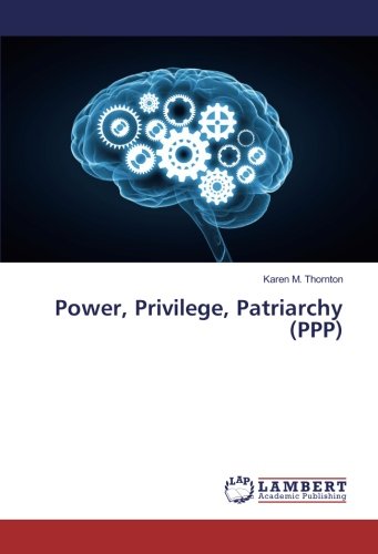 Power, Privilege, Patriarchy (PPP)