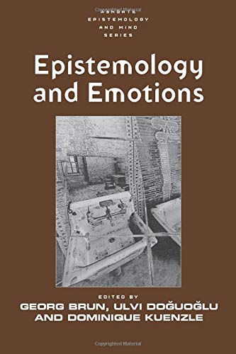 Epistemology and Emotions (Ashgate Epistemology and Mind)