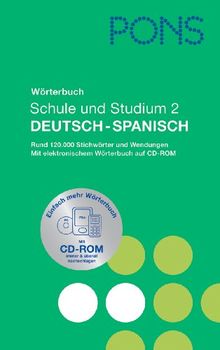 PONS Wörterbuch für Schule und Studium 2 / Deutsch-Spanisch mit CD-ROM: Rund 120.000 Stichwörter und Wendungen: BD 2