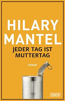 Jeder Tag ist Muttertag: Roman