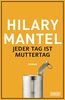 Jeder Tag ist Muttertag: Roman