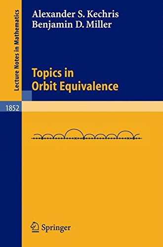 Topics in Orbit Equivalence (Lecture Notes in Mathematics)