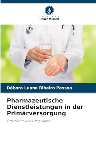 Pharmazeutische Dienstleistungen in der Primärversorgung: Fortschritte und Perspektiven