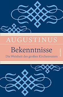 Bekenntnisse - Die Weisheit des großen Kirchenvaters (IRIS®-Leinen mit Banderole)