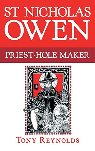St Nicholas Owen: Priest-Hole Maker