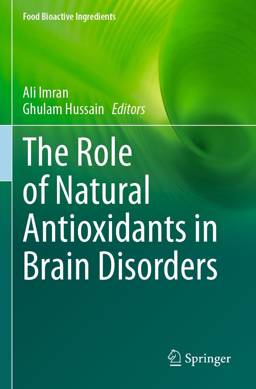 unbekannt The Role Of Natural Antioxidants In Brain Disorders (Food Bioactive Ingredients)