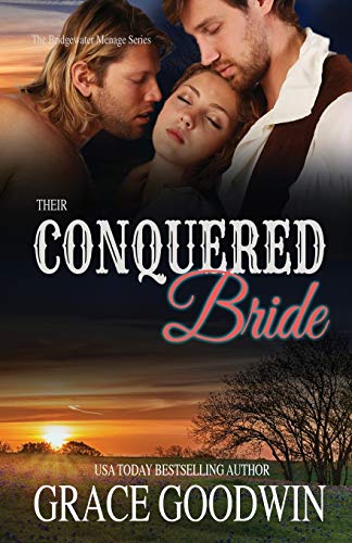 Their Conquered Bride: (Large Print) (Bridgewater Menage, Band 9)