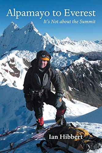 Alpamayo to Everest: It's Not about the Summit