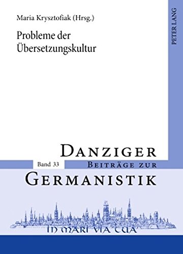 Probleme der Übersetzungskultur (Danziger Beiträge zur Germanistik)