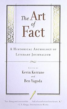 The Art of Fact: A Historical Anthology of Literary Journalism