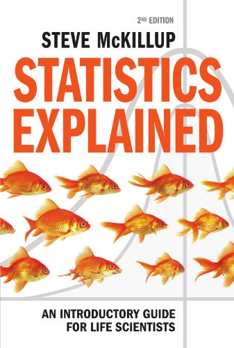 Statistics Explained: An Introductory Guide for Life Scientists