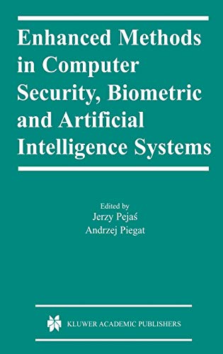 Enhanced Methods in Computer Security, Biometric and Artificial Intelligence Systems