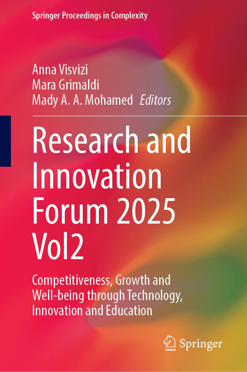 Research and Innovation Forum 2025 Vol2: Competitiveness, Growth and Well-Being Through Technology, Innovation and Education (Springer Proceedings in Complexity, Band 2)