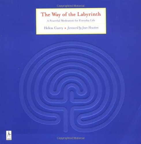 The Way of the Labyrinth: A Powerful Meditation for Everyday Life (Compass)