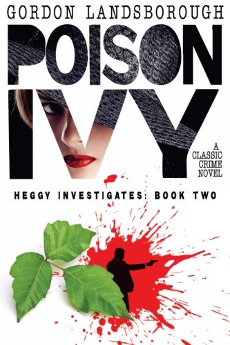 Poison Ivy: A Classic Crime Novel: Heggy Investigates, Book Two