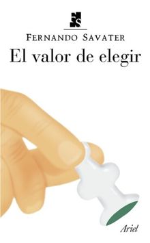 El valor de elegir (Biblioteca Fernando Savater)