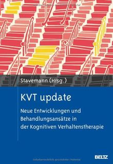KVT update: Neue Entwicklungen und Behandlungsansätze in der Kognitiven Verhaltenstherapie
