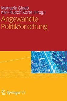 Angewandte Politikforschung: Eine Festschrift für Prof. Dr. Dr. h.c. Werner Weidenfeld