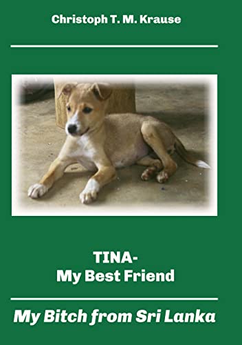 Tina - My Best Friend: My Bitch from Sri Lanka