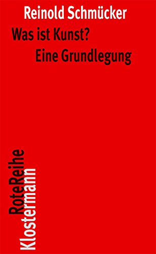 Was ist Kunst? Eine Grundlegung - Reinold Schmücker Kartoniert (TB)