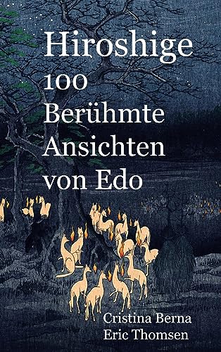 Hiroshige 100 Berühmte Ansichten von Edo