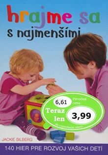 Hrajme sa s najmenšími: 140 hier pre rozvoj vašich detí (2003)