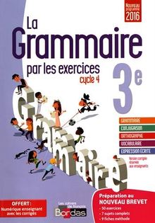 La grammaire par les exercices 3e : Cahier d'exercices version corrigée réservée aux enseignants