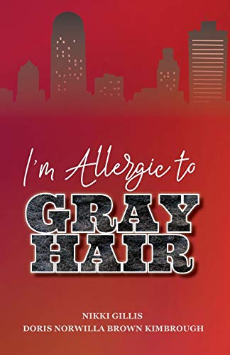 I'm Allergic to Gray Hair