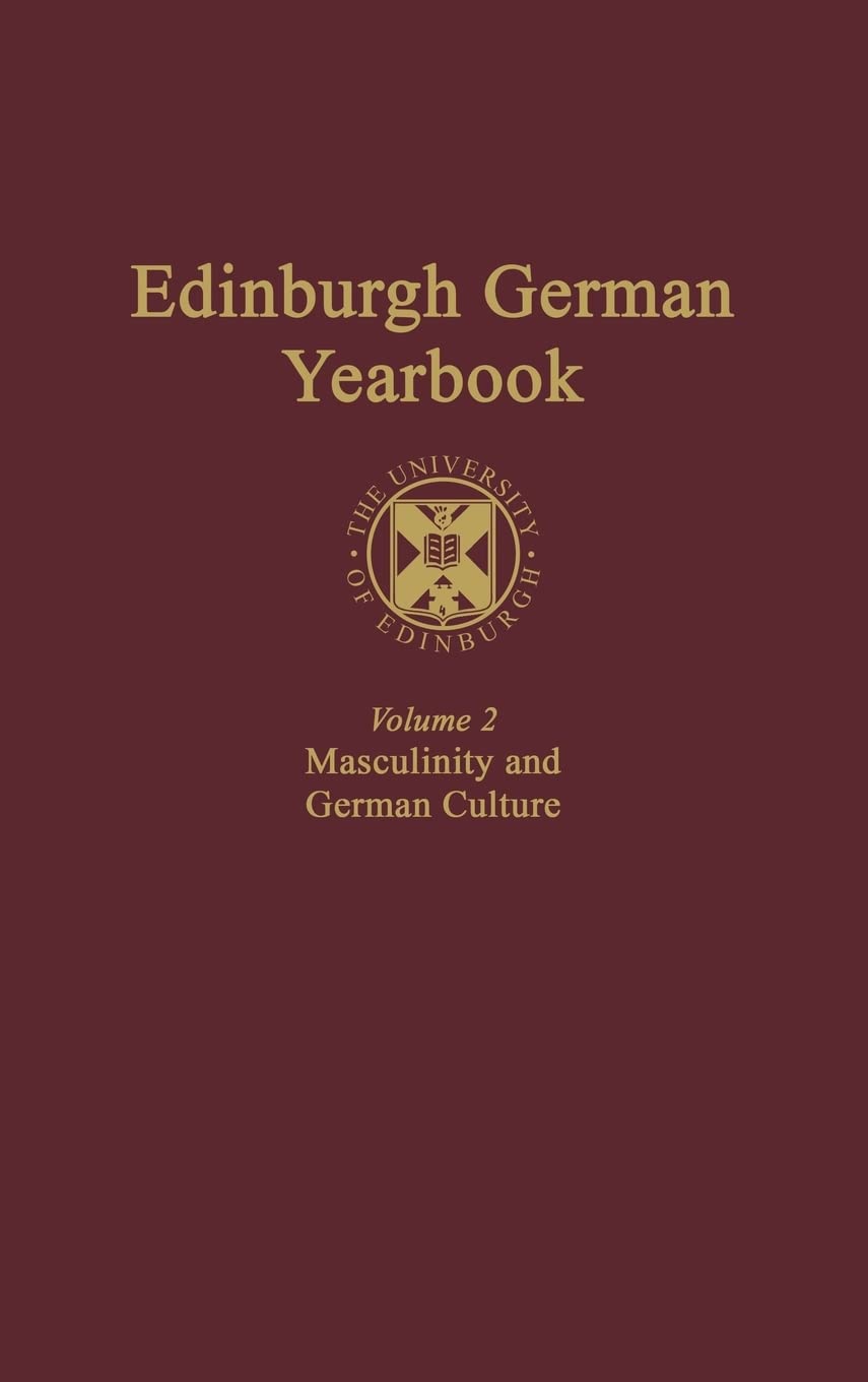 Masculinities in German Culture (Edinburgh German Yearbook, Band 2)