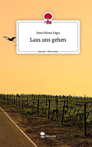 Lass uns gehen. Life is a Story - story.one