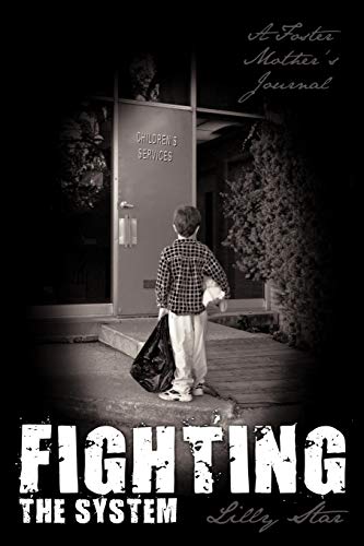 Fighting the System: A Foster Mother's Journal
