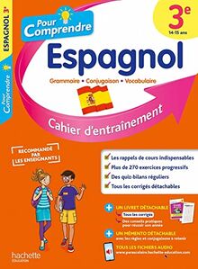 Pour comprendre, espagnol 3e, 14-15 ans : grammaire, conjugaison, vocabulaire : cahier d'entraînement