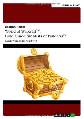 World of Warcraft: Gold Guide für Mists of Pandaria: Reich werden im Asia-Style