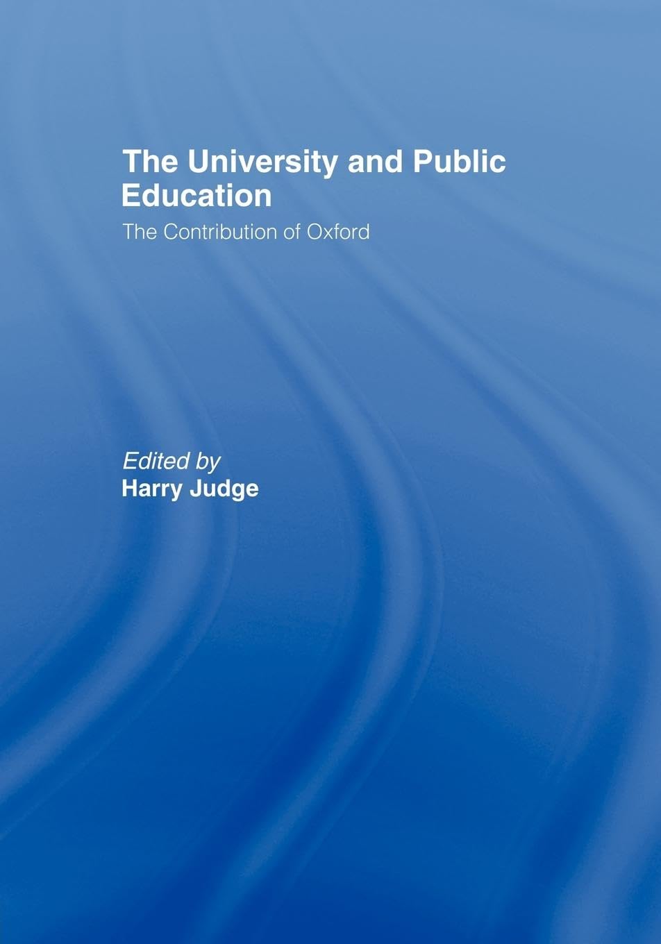 The University and Public Education: The Contribution of Oxford