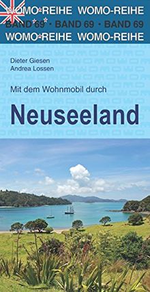 Mit dem Wohnmobil durch Neuseeland (Womo-Reihe)